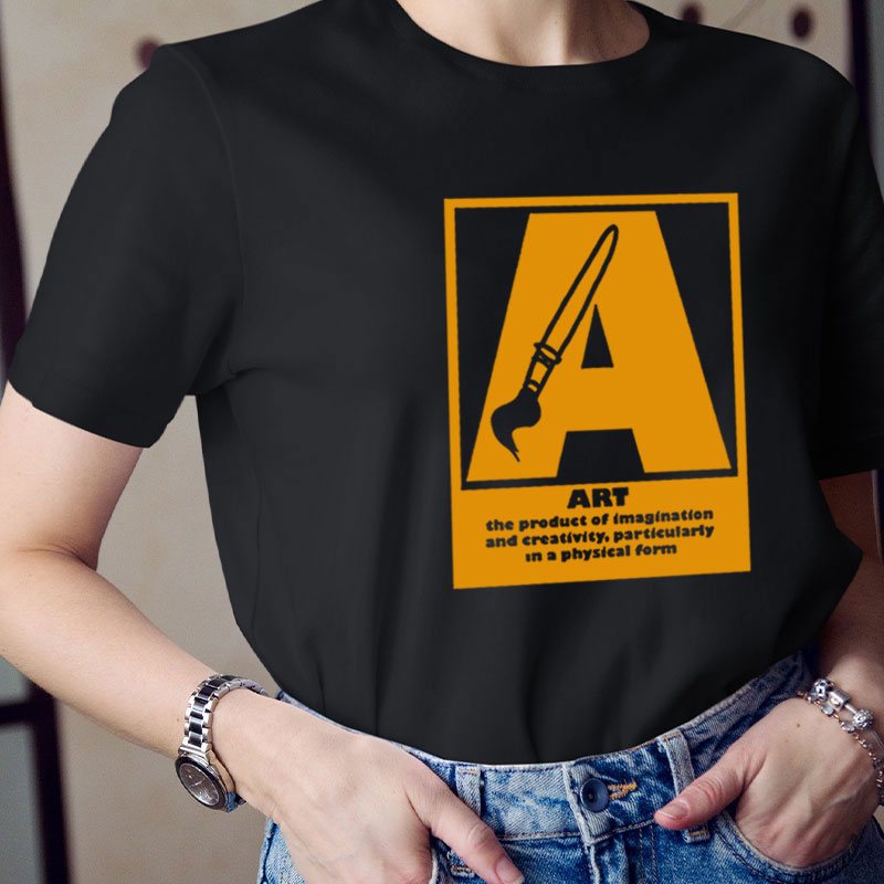 Art The Product of Imagination And Creativity Teacher T-Shirt