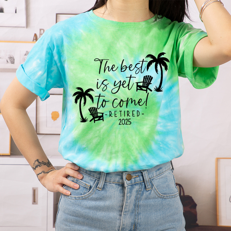 Personalized The Best Is Yet To Come Retired Teacher Tie-dye T-Shirt