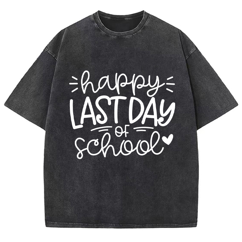 Happy Last Day Of School Teacher Washed T-Shirt