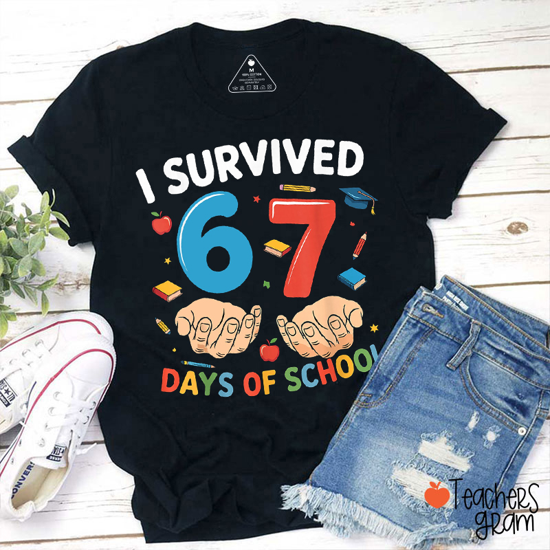 I Survived 67 Days Of School Trend Teacher T-Shirt