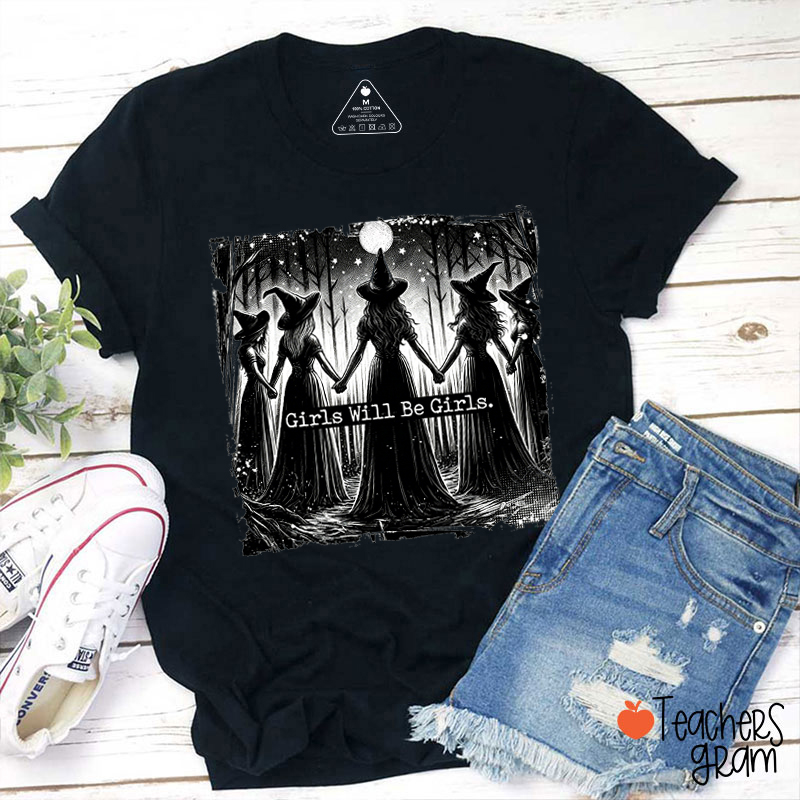 Girls Will Be Girls Witch Halloween Teacher T‑Shirt