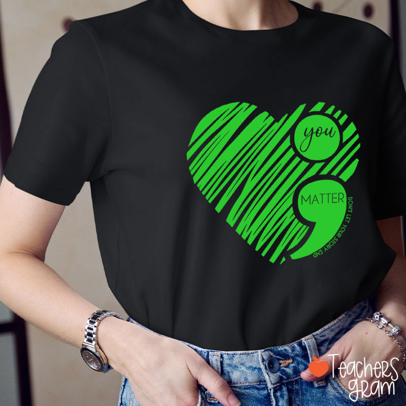 You Matter Teacher T-Shirt