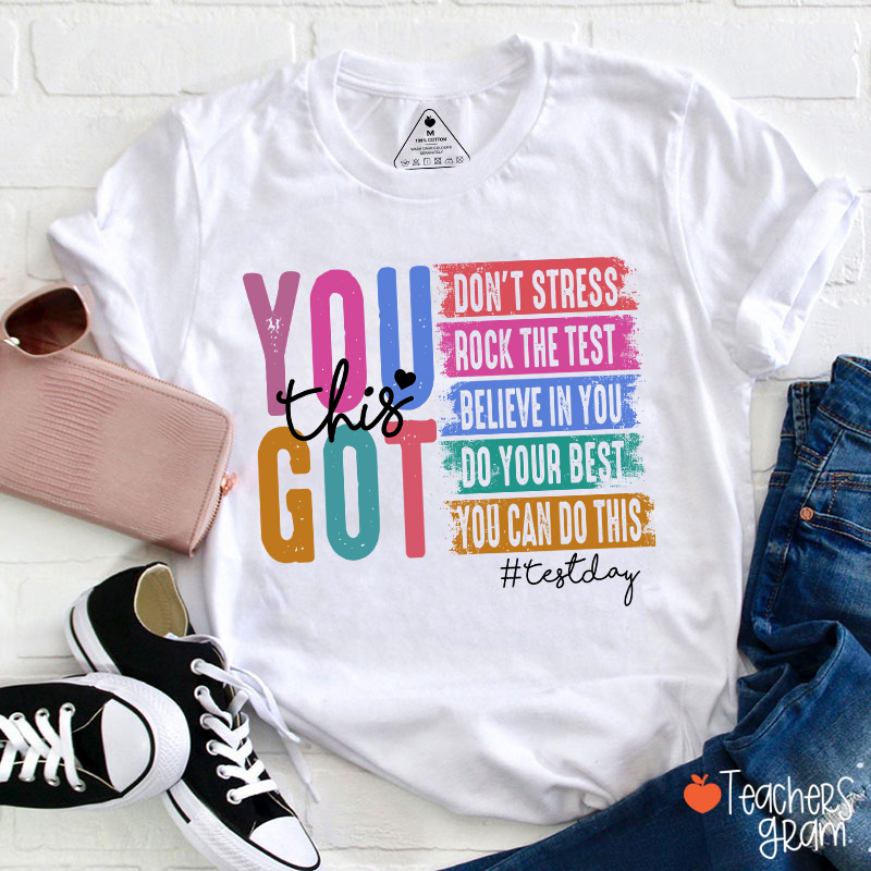 You Got This Testday Teacher T-Shirt