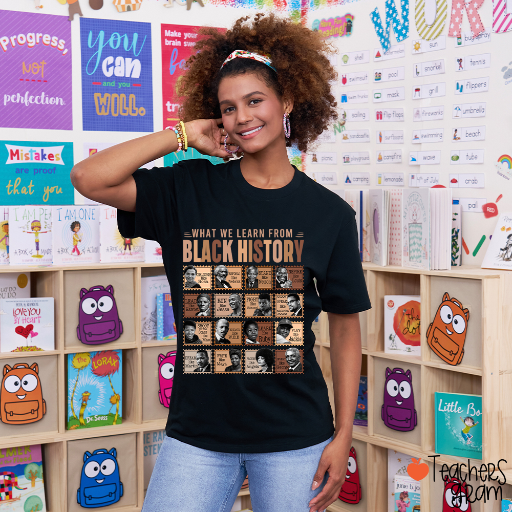 What We Learn From Black History Teacher T-Shirt