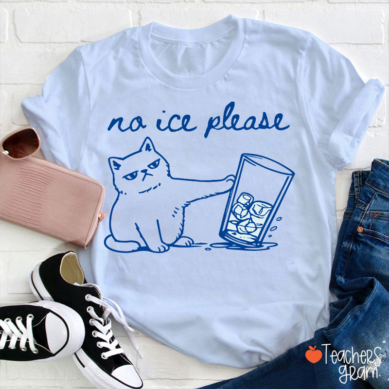 No Ice Please Cute Cat Teacher T-Shirt