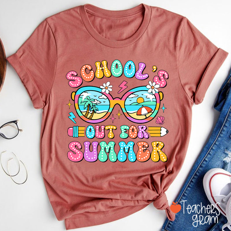 School's Out For Summer Teacher T-Shirt