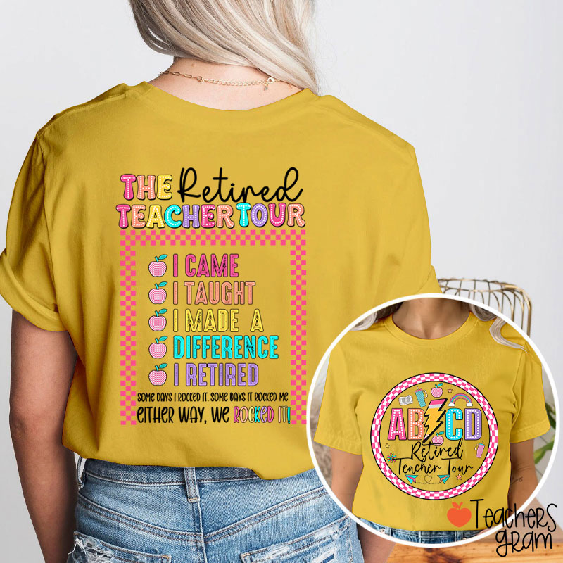 The Retired Teacher Tour Teacher Two Sided T-Shirt