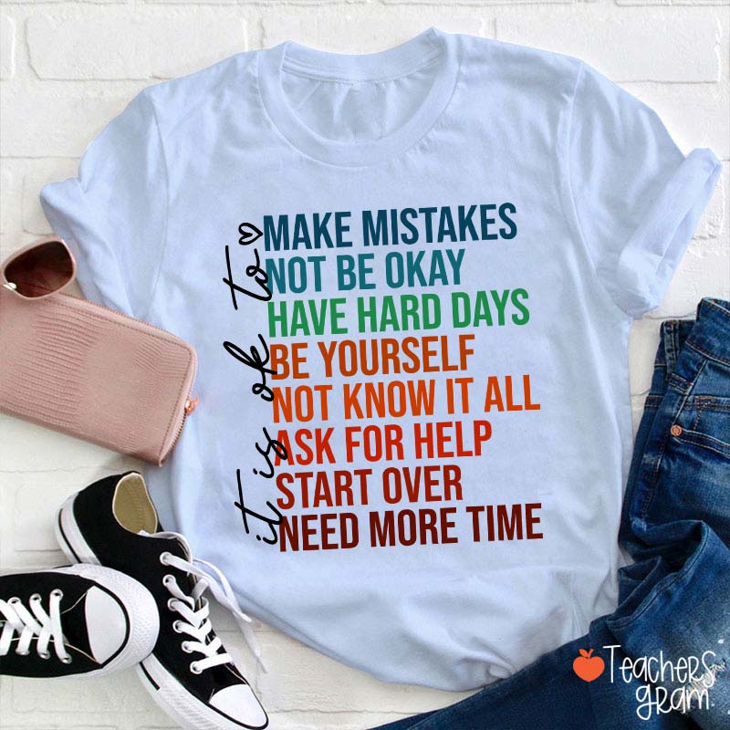 It Is Ok To Make Mistakes Teacher T-Shirt