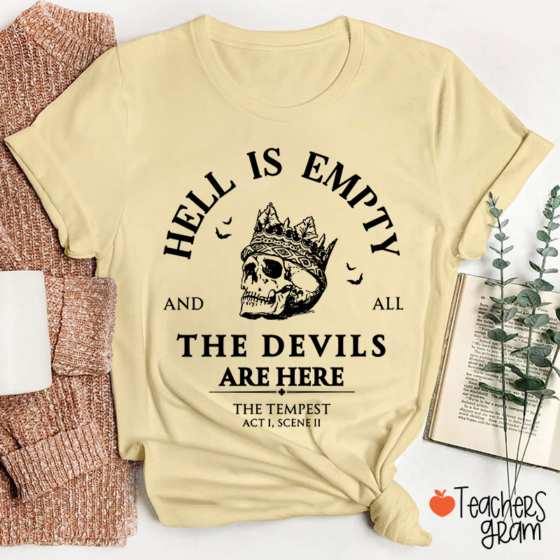 Hell Is Empty And All The Devils Are Here Shakespeare Teacher T-Shirt