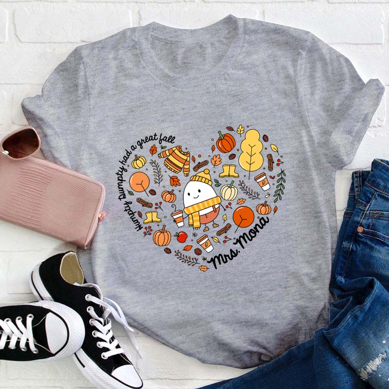 Personalized Name Humpty Dumpty Had A Great Full Teacher T-Shirt