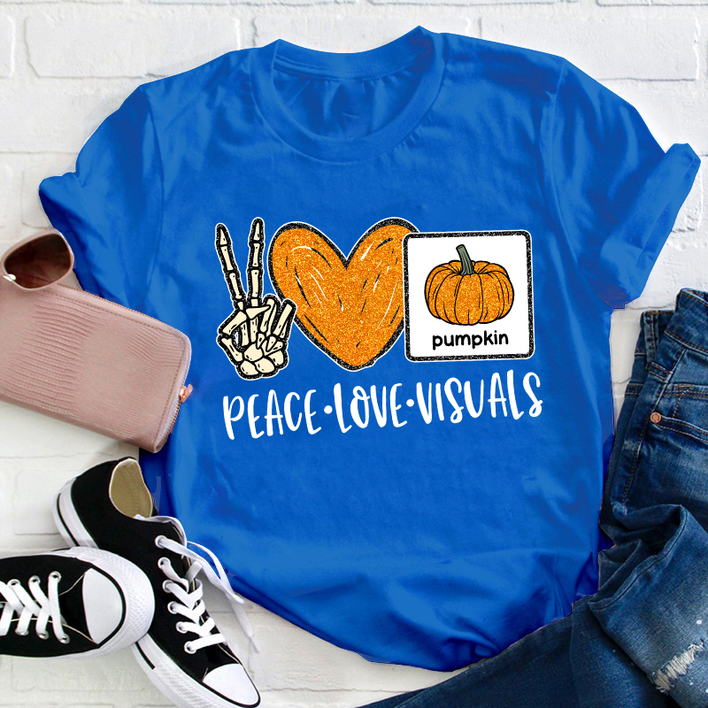 Peace Love Visuals Teacher T-Shirt