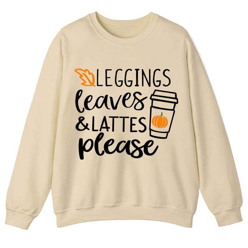 Leggings Leaves Lattes Please Teacher Sweatshirt