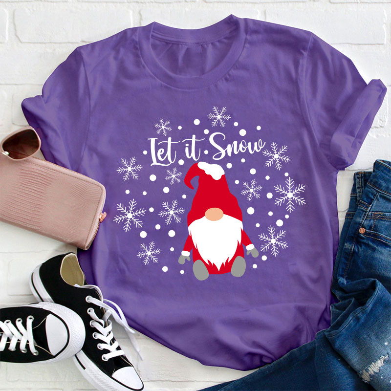 Let It Snow Teacher T-Shirt