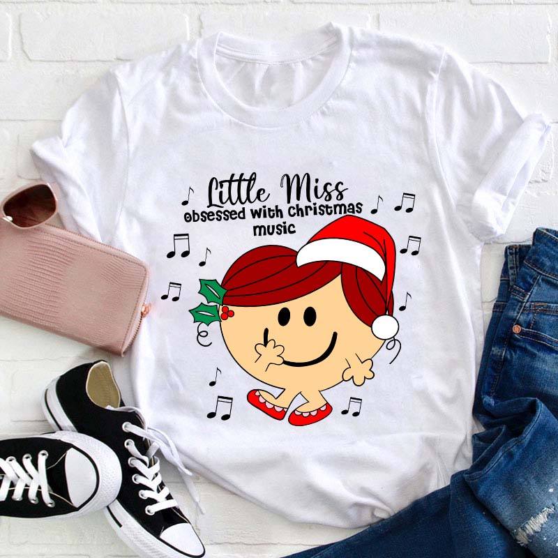 Little Miss Obsessed With Christmas Music Teacher T-Shirt Sale-Teachersgram