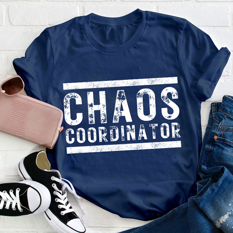 Chaos Coordinator Teacher T-Shirt