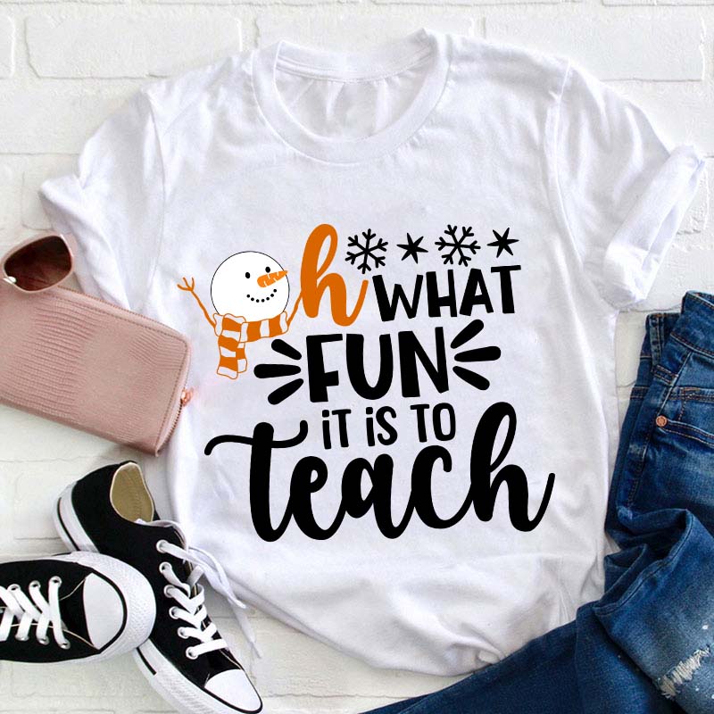 Oh What Fun It Is To Teach Teacher T-Shirt