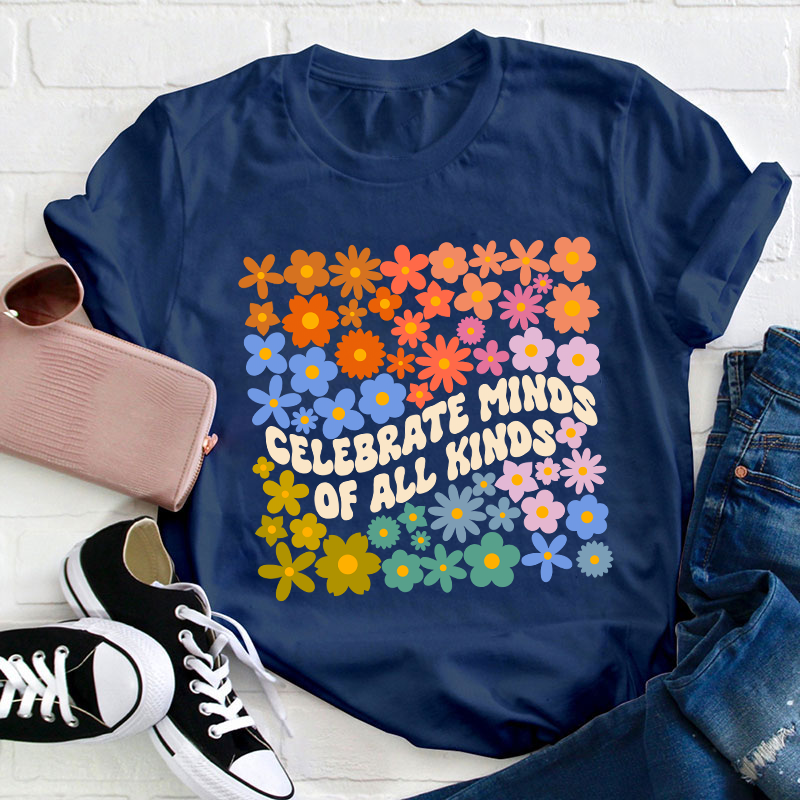 Celebrate Minds Of All Kinds Teacher T-Shirt