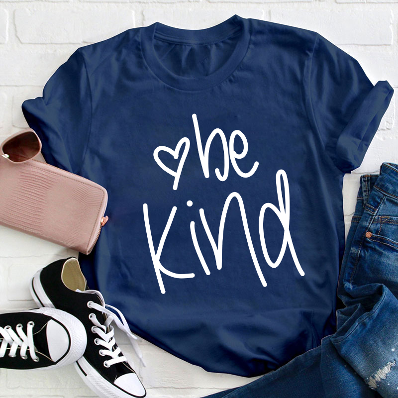 Be Kind With A Heart Teacher T-Shirt