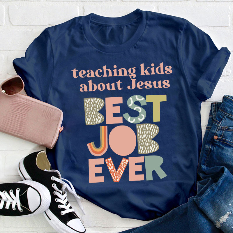Teaching Kids About Jesus Teacher T-Shirt