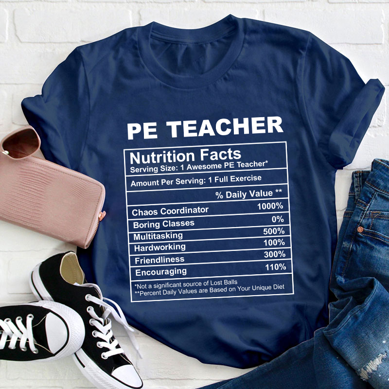PE Teacher Nutrition Facts Teacher T-Shirt
