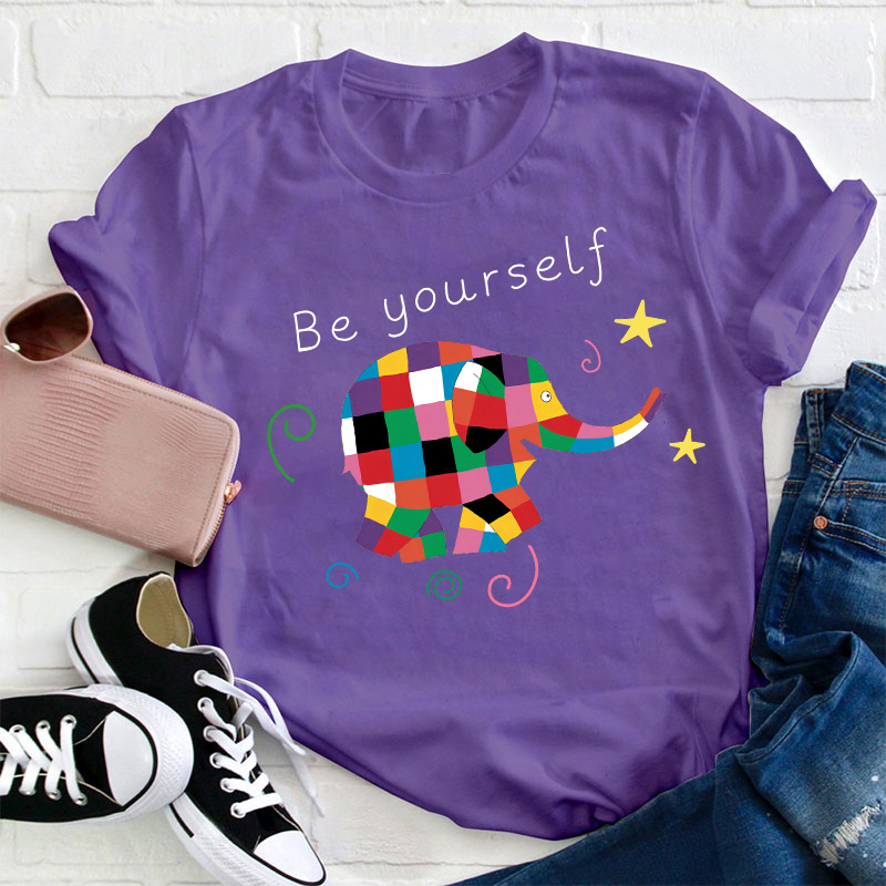 Be Yourself Teacher T-Shirt