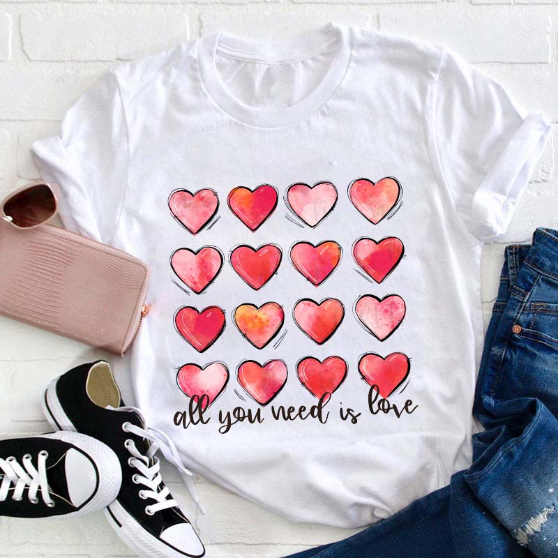 All You Need Is Love Teacher T-Shirt