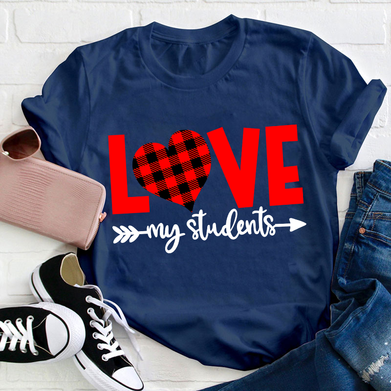 Love My Students Teacher T-Shirt