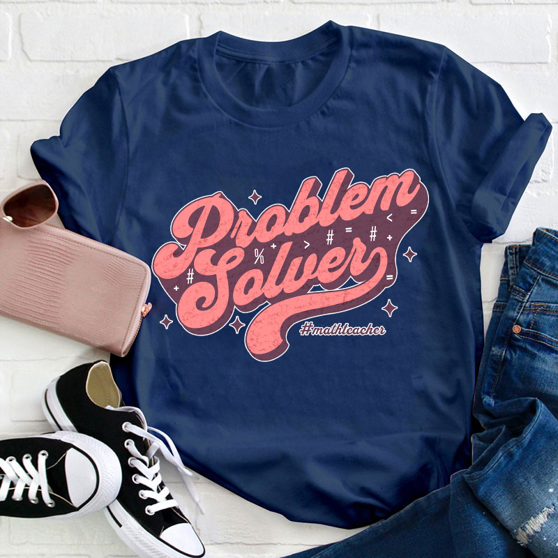 Problem Solver Math Teacher T-Shirt