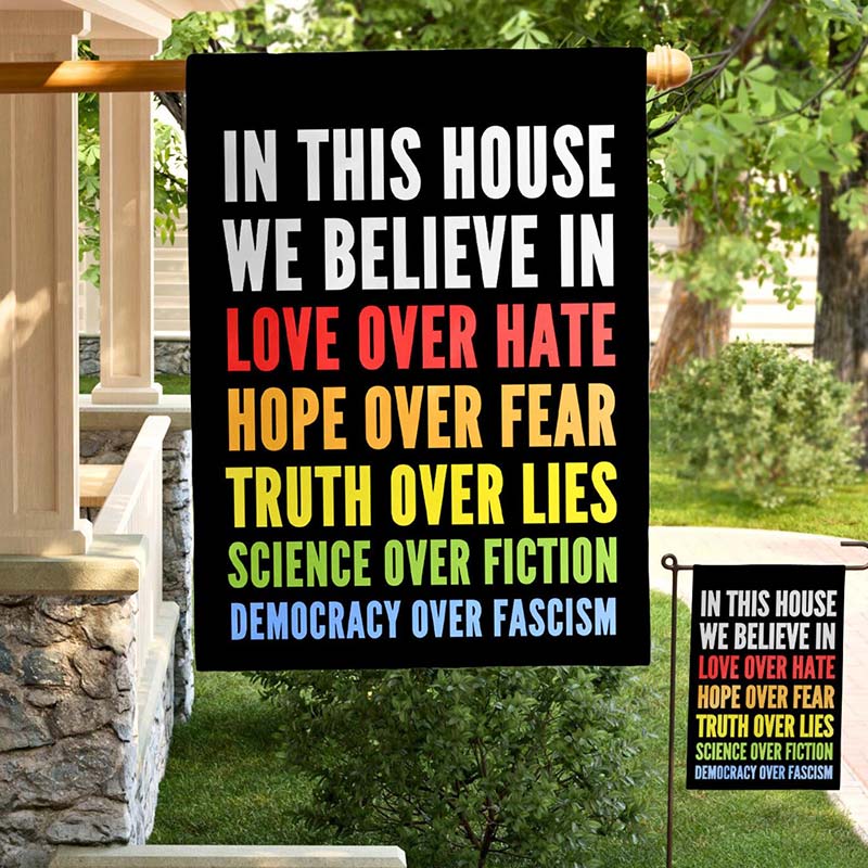 In This House We Believe In Love Teacher Garden Flag