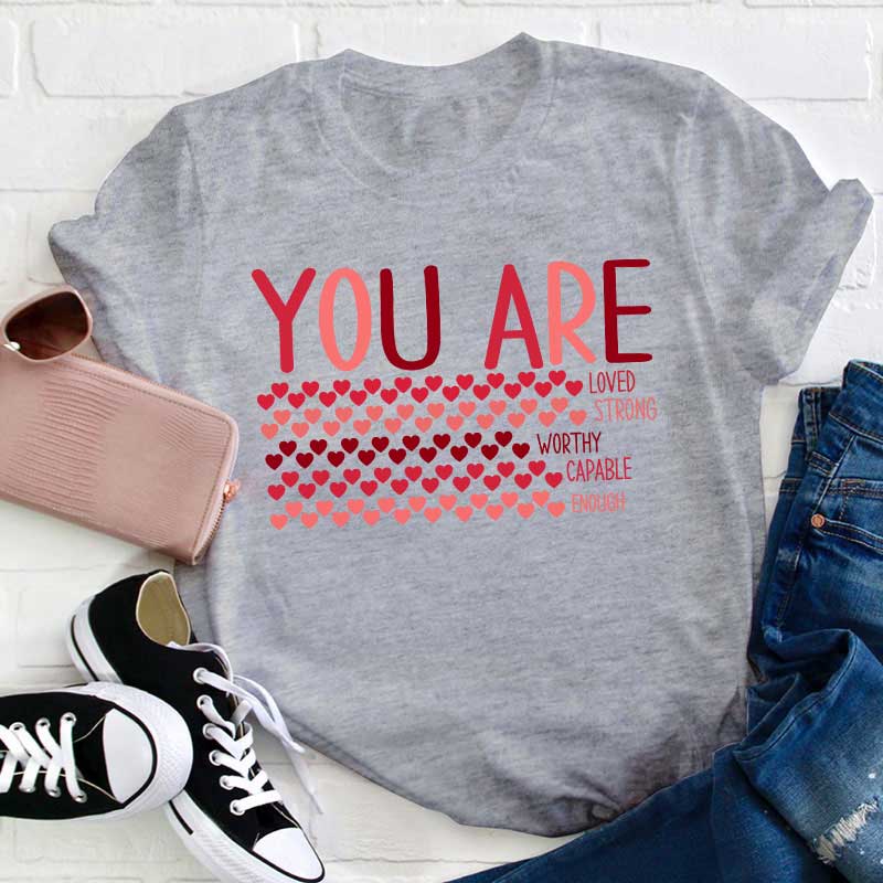 You Are Loved Teacher T-Shirt