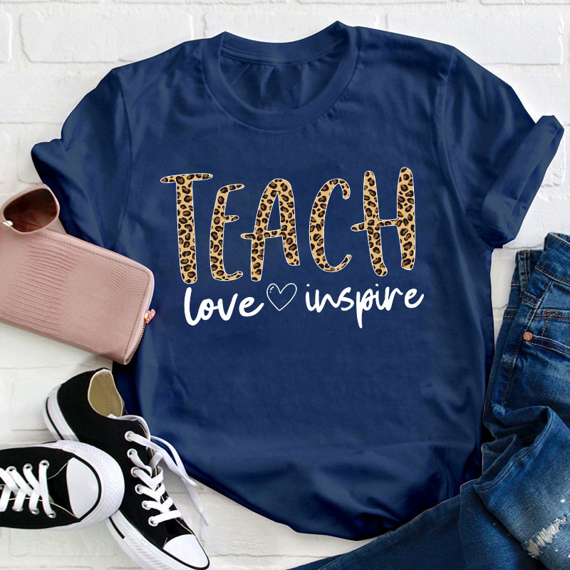 Teach Love Inspire Teacher T-Shirt