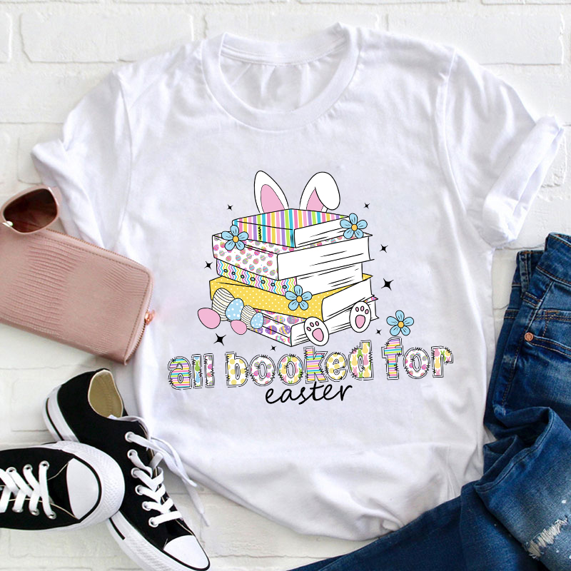 All Booked for Easter Teacher T-Shirt Sale-Teachersgram