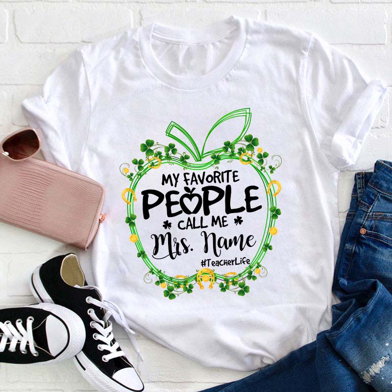 Personalized Apple My Favorite People Call Me Teacher Teacher T-Shirt