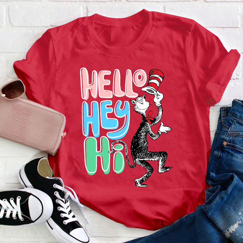 Hello Hey Hi Teacher T-Shirt