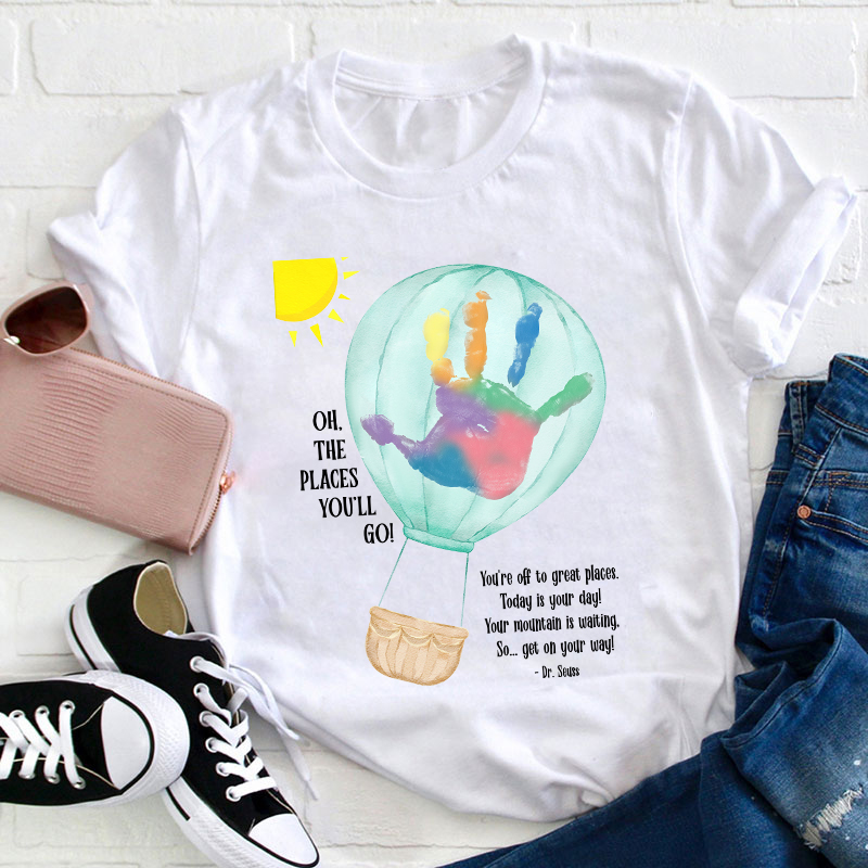 Oh The Places You'll Go Balloon Handprint Teacher T-Shirt Sale-Teachersgram