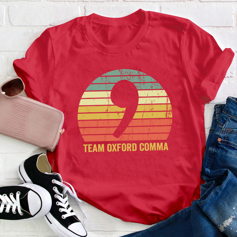 Team Oxford Comma Teacher T-Shirt