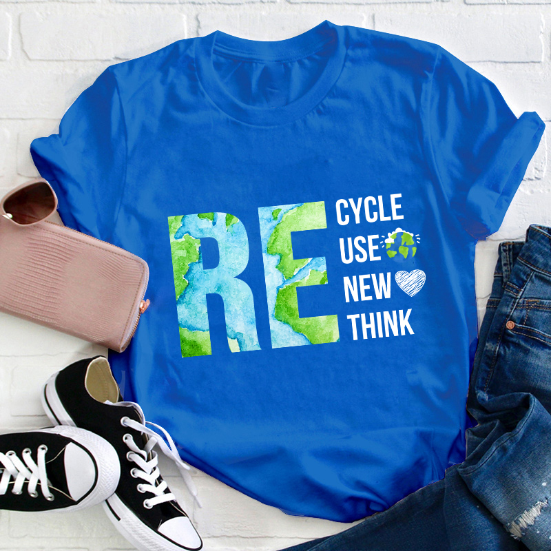 Recycle Reuse Renew Rethink Teacher T-Shirt