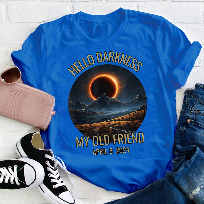 Hello Darkness My Old Friend Solar Eclipse Teacher T-Shirt