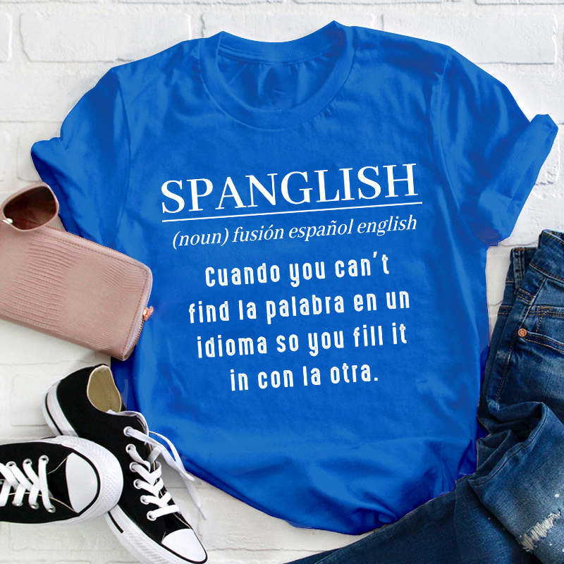 Spanglish Definition Teacher T-Shirt