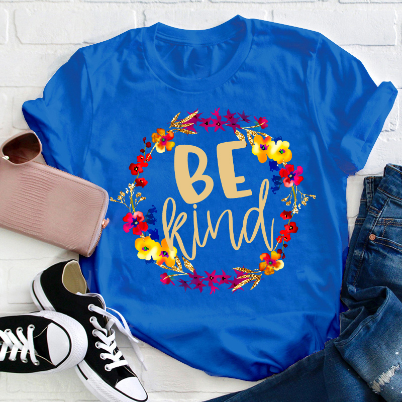 Be Kind Positive Teacher T-Shirt