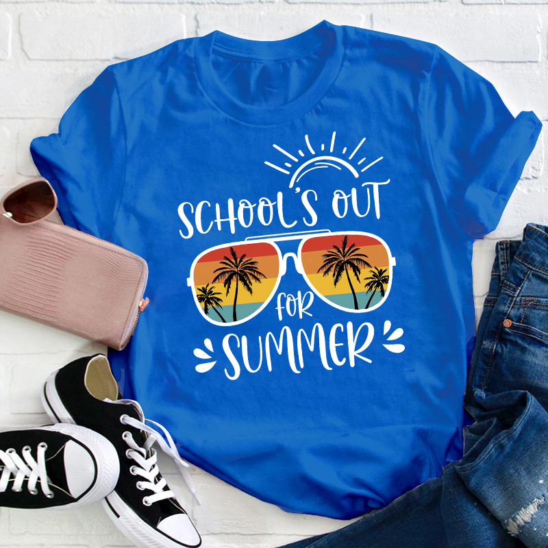 School 's Out For Summer Teacher T-Shirt
