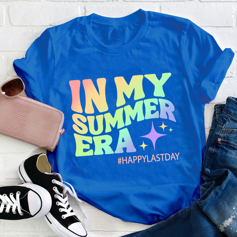 Happy Last Day In My Summer Era Teacher T-Shirt