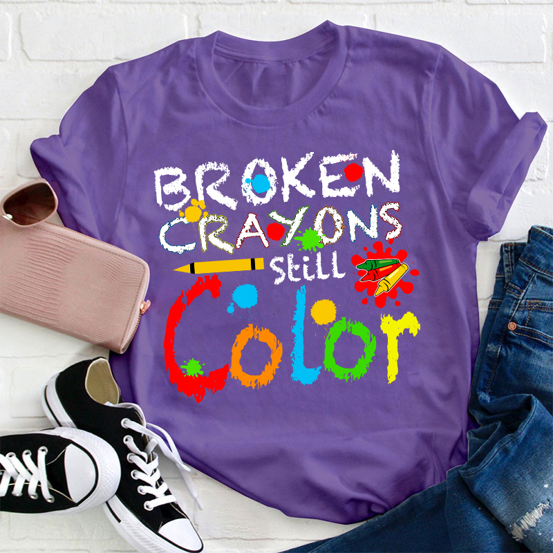 Don't Lose Heart Broken Crayons Still Color Teacher T-Shirt