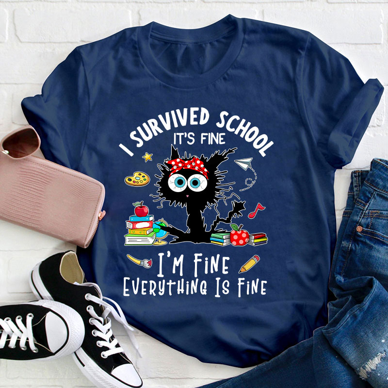I'm Fine Everything Is Fine Teacher T-Shirt