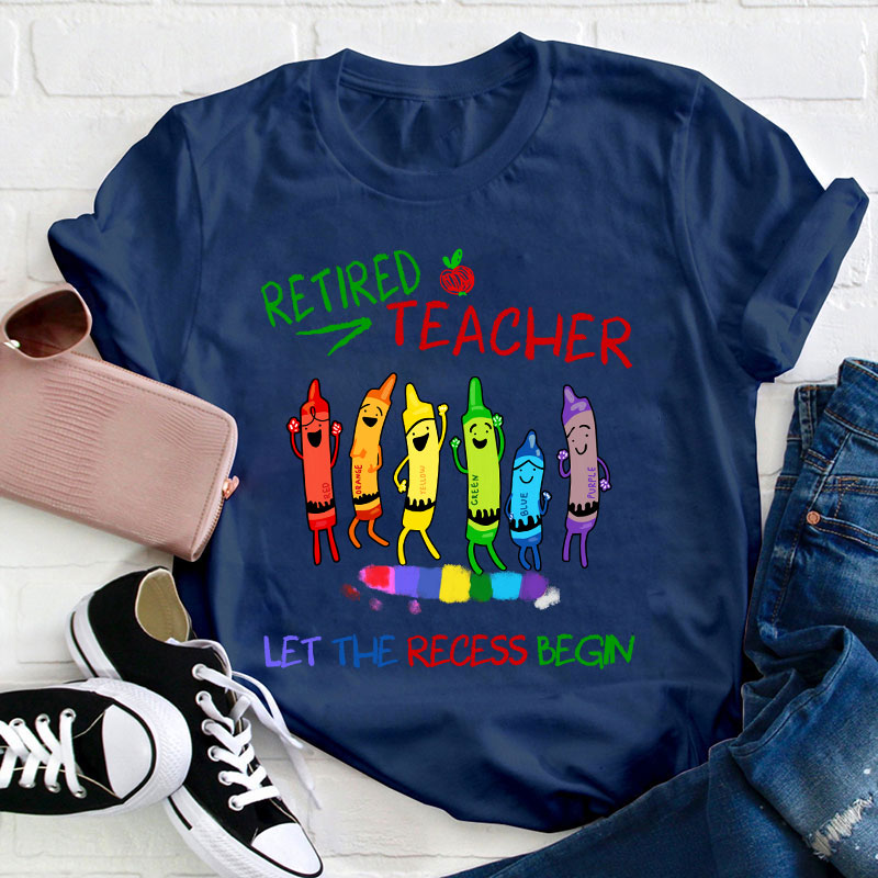Hooray Retired Teacher Let The Recess Begin Teacher T-Shirt