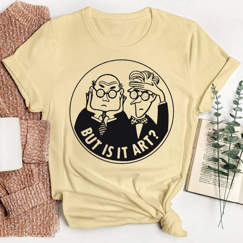 But Is It Art Teacher T-Shirt