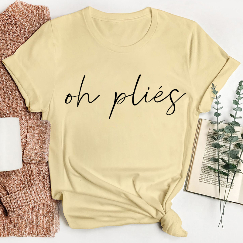 Oh Plies Ballet Dancer Teacher T-Shirt