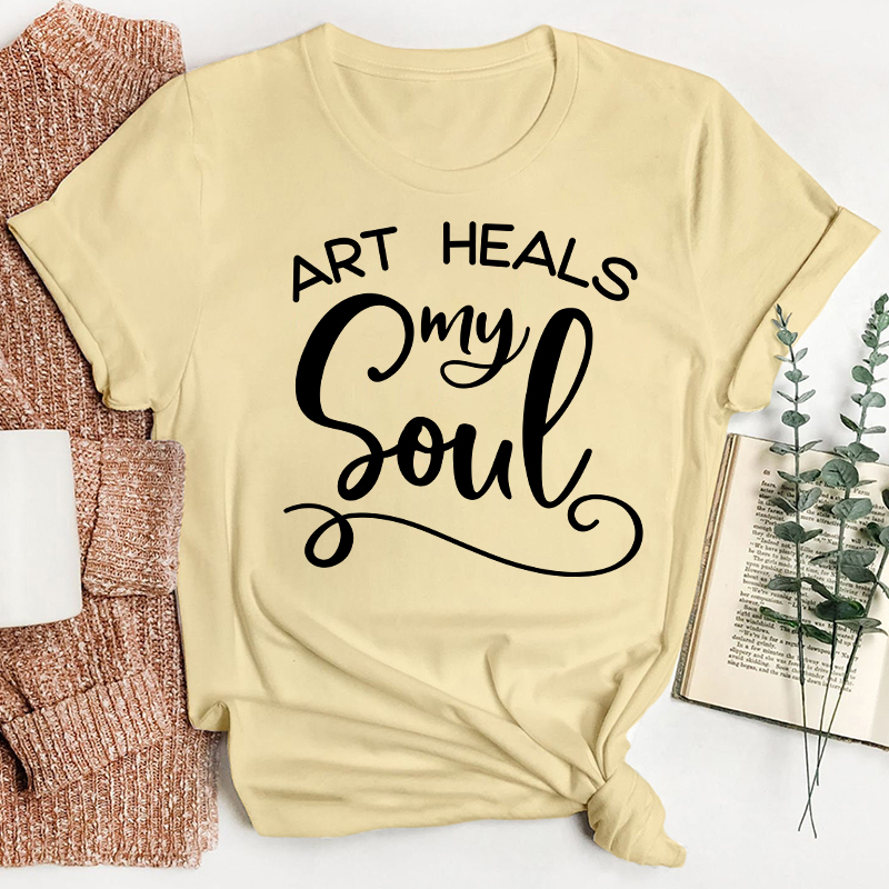 Art Heals My Soul Teacher T-Shirt