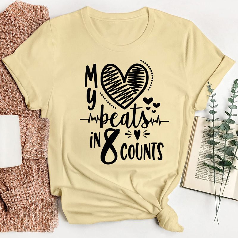 My Beats In 8 Counts Teacher T-Shirt