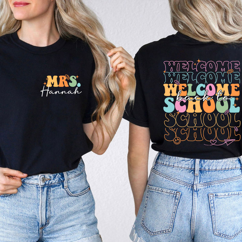 Personalized Kiddo Welcome Back To School Teacher Two Sided T-Shirt